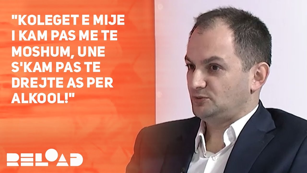  Koleget e mije i kam pas me te moshum  une s kam pas te drejte as per alkool  